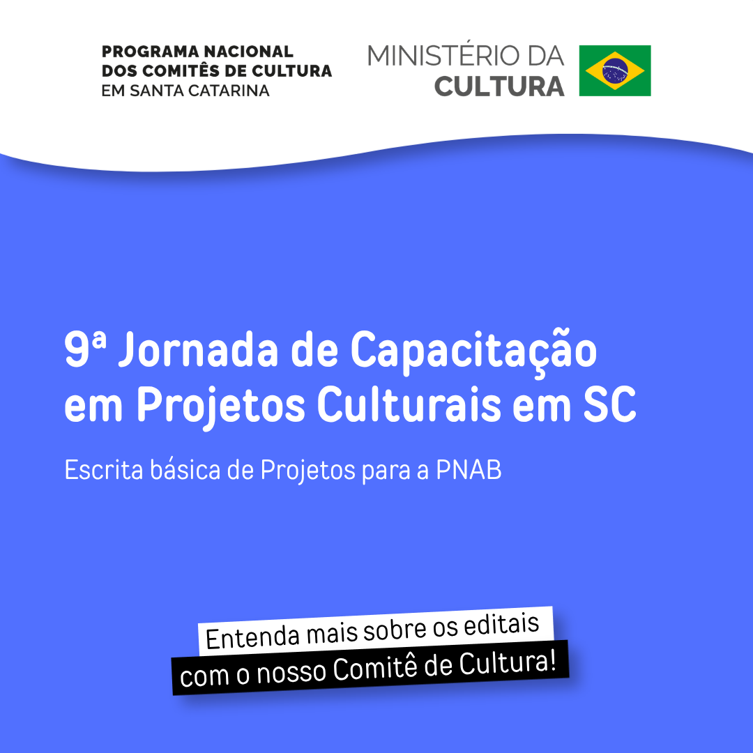 9ª Jornada de Capacitação do Comitê de Cultura de Santa Catarina