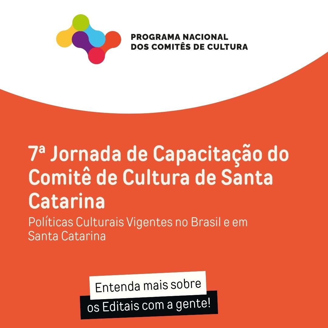 7ª Jornada de Capacitação do Comitê de Cultura de Santa Catarina