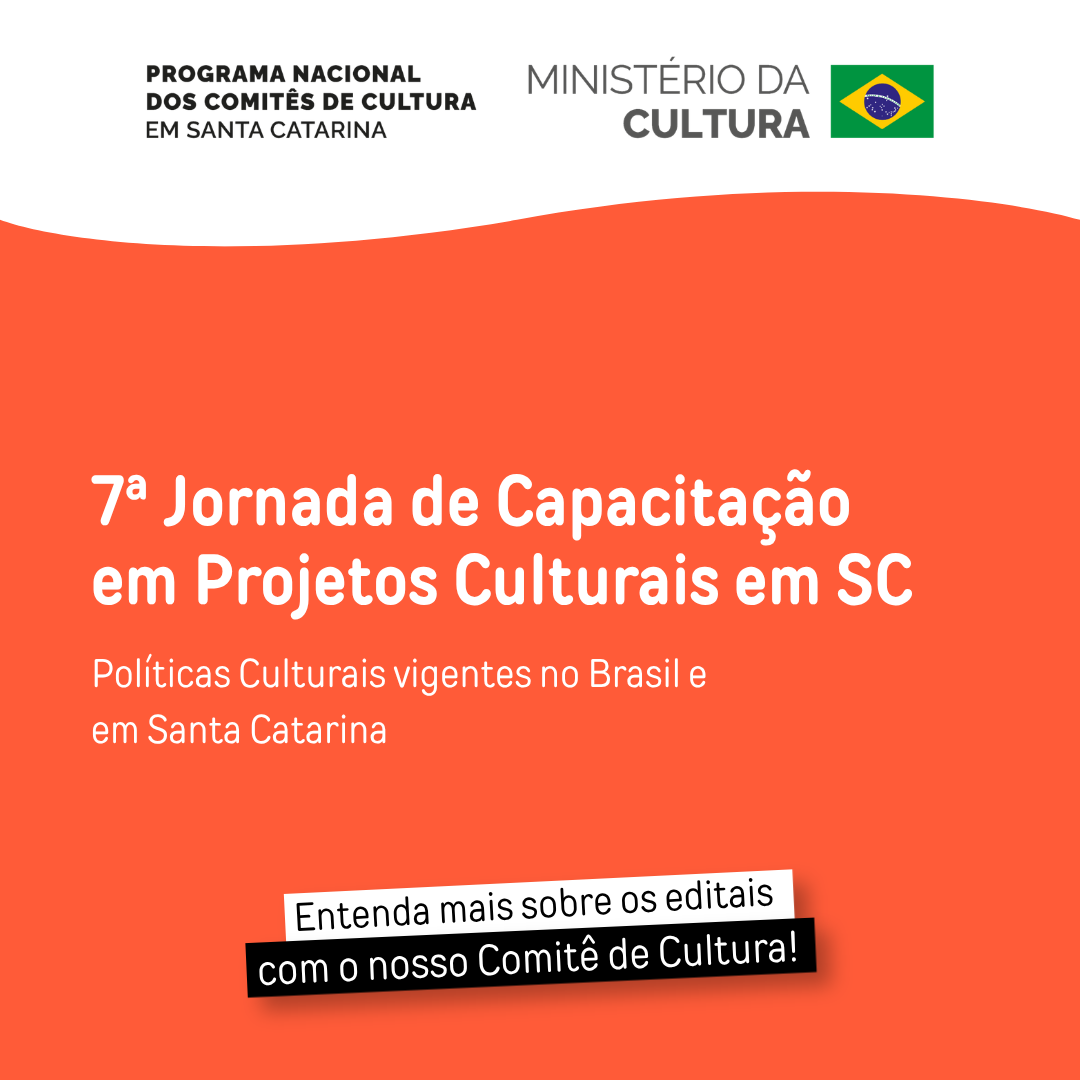 7ª Jornada de Capacitação do Comitê de Cultura de Santa Catarina