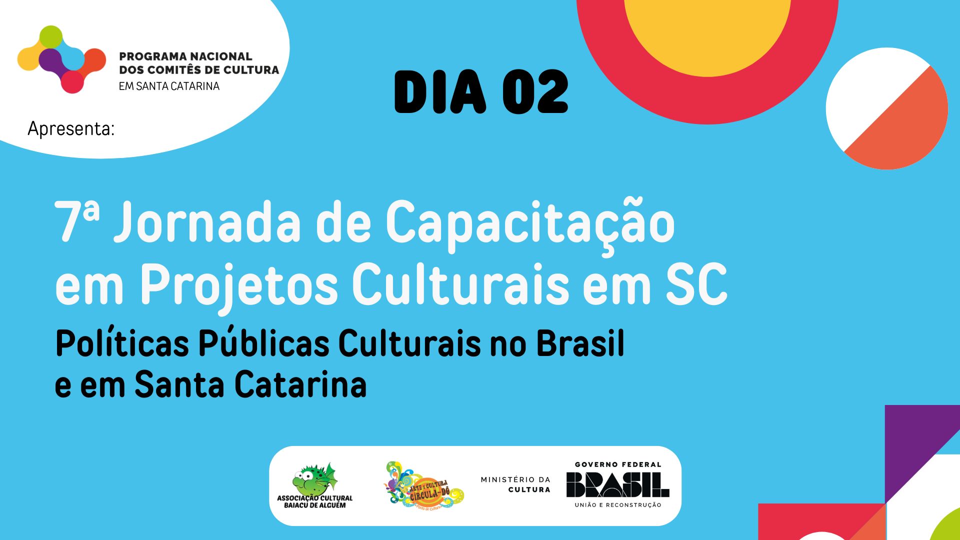 Capa da aula Dia 2 – Fomento Cultural: Dispositivos Federais, Descentralização e Políticas em SC