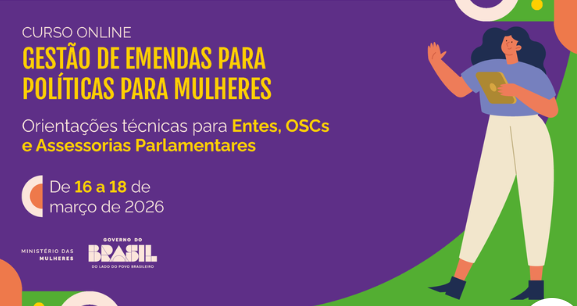 Ministério das Mulheres promove curso online sobre elaboração de emendas parlamentares alinhadas às políticas para mulheres